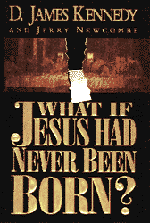 Cover: What if Jesus Had Never Been Born?